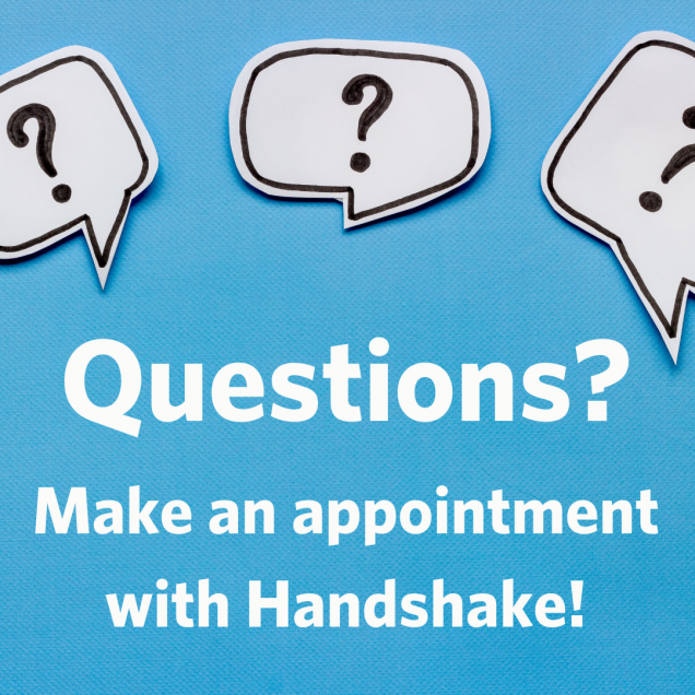 For questions, make an appointment with Handshake