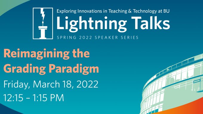 Lightning Talk Spring 2022: Reimagining the grading paradigm