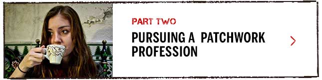 Pursuing a Patchwork Profession