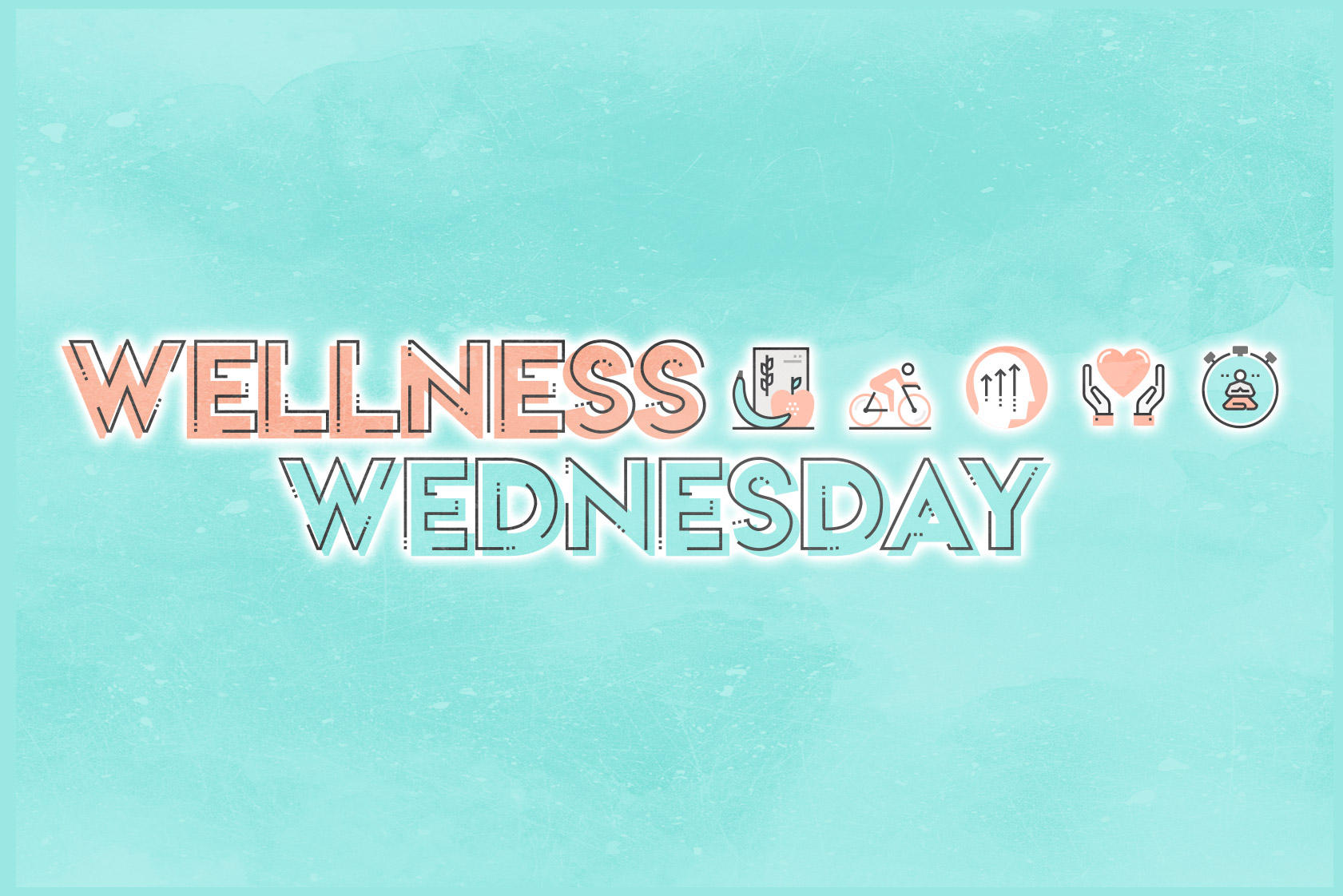 Graphic image with the words 'Wellness Wednesday' written next to a series of wellness related icons.