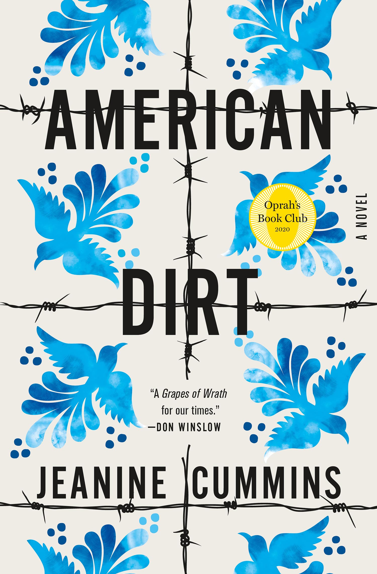Book cover for 'American Dirt' by Jeanine Cummins with barbed wire and blue dove pattern. Quote from Don Winslow on the cover reads: "A 'Grapes of Wrath' for our times."