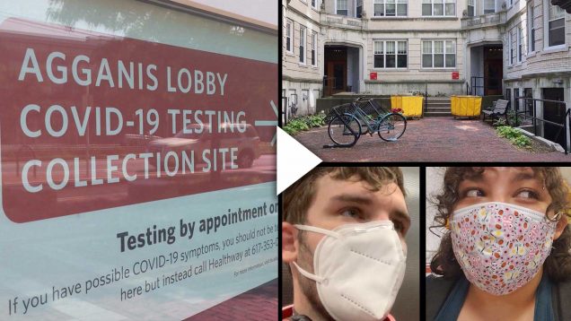 composite image showing a window sign marking COVID-19 testing site, an empty Boston University dorm courtyard with yellow moving carts, and two students wearing medical facemasks
