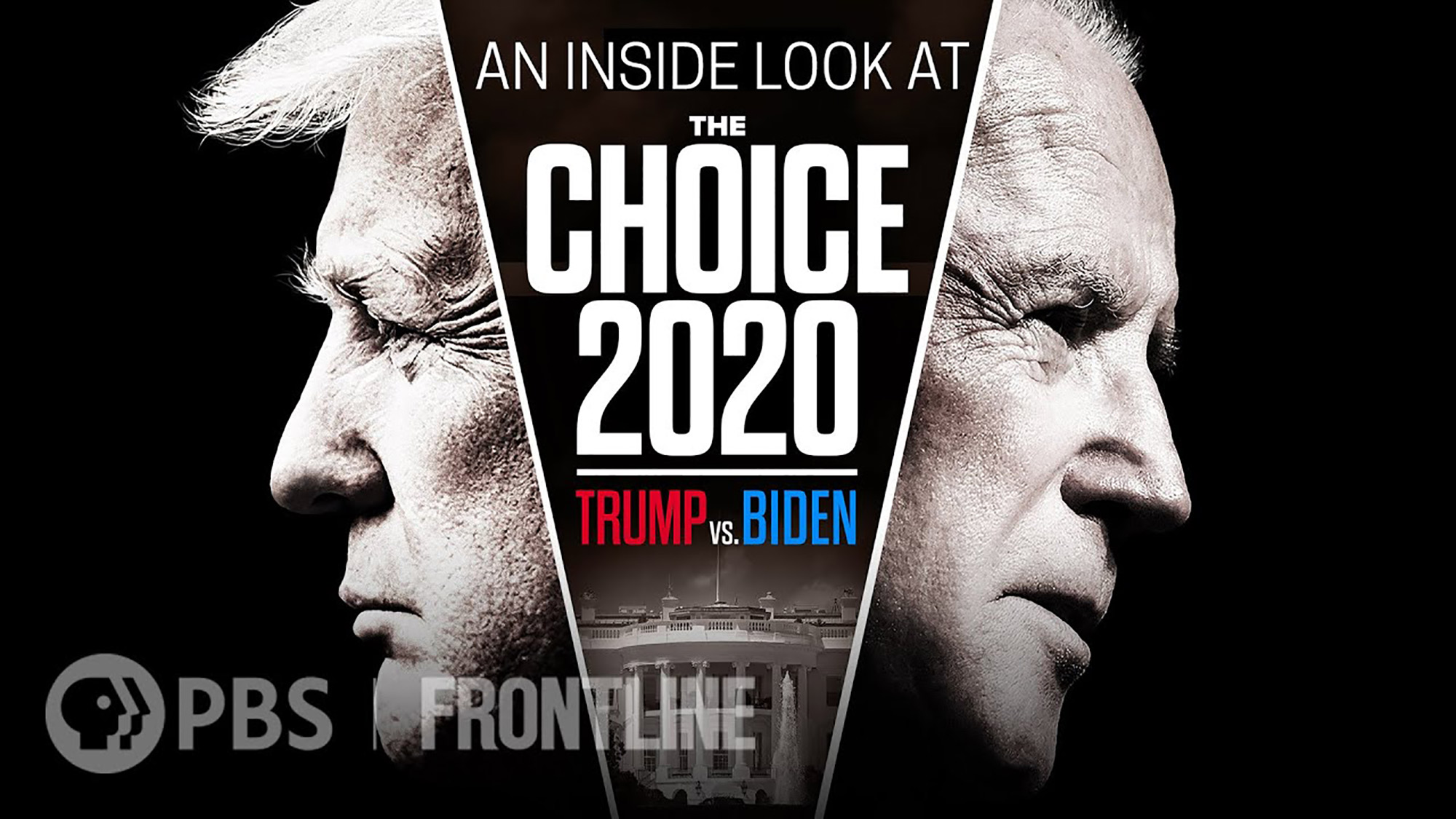 Poster for the Frontline program "The Choice 2020: Trump v. Biden." Poster shows black and white portraits of Trump and Biden facing in opposite directions. Poster reads "An Inside Look at The Choice 2020: Trump & Biden," with PBS and Frontline logos at the bottom.