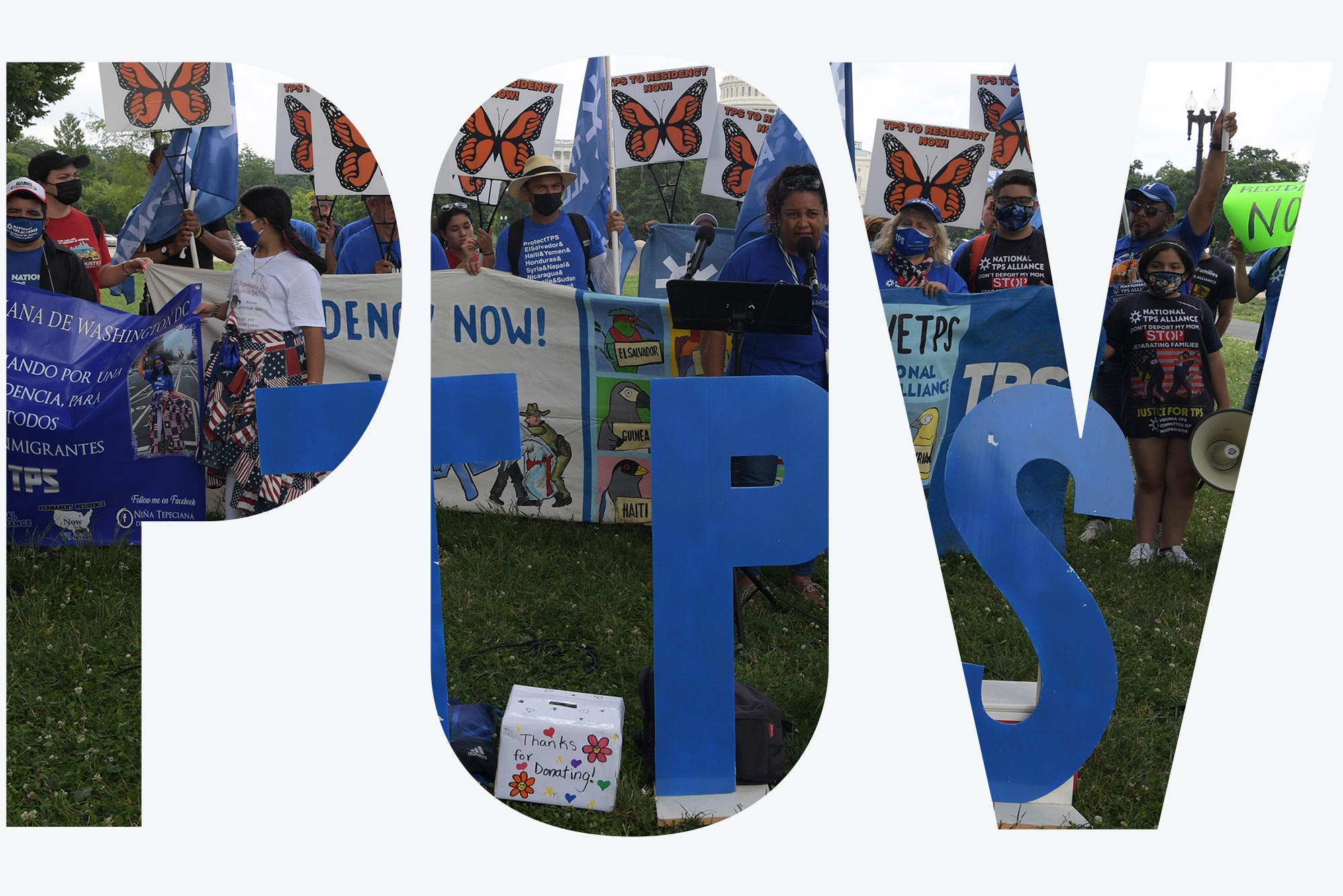 TPS holder activist Nancy Vazquez speaks during a rally to demand to President Joe Biden a TPS with Residency Now as part of a national day of action, on June 10, 2021 at the Area 15/Capitol Hill in Washington DC, USA. In the foreground, large blue letters read "TPS" and protestors behind Vazquez hold signs with monarch butterflies. Overlay reads 'POV'