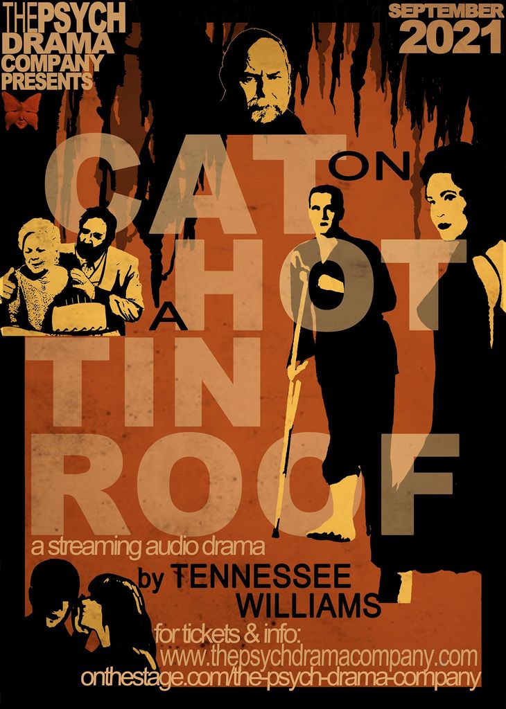 Brick red, black and yellow printed poster for a The Pysch Drama Company production of Cat on a Hot Tin Roof: A streaming audio drama.