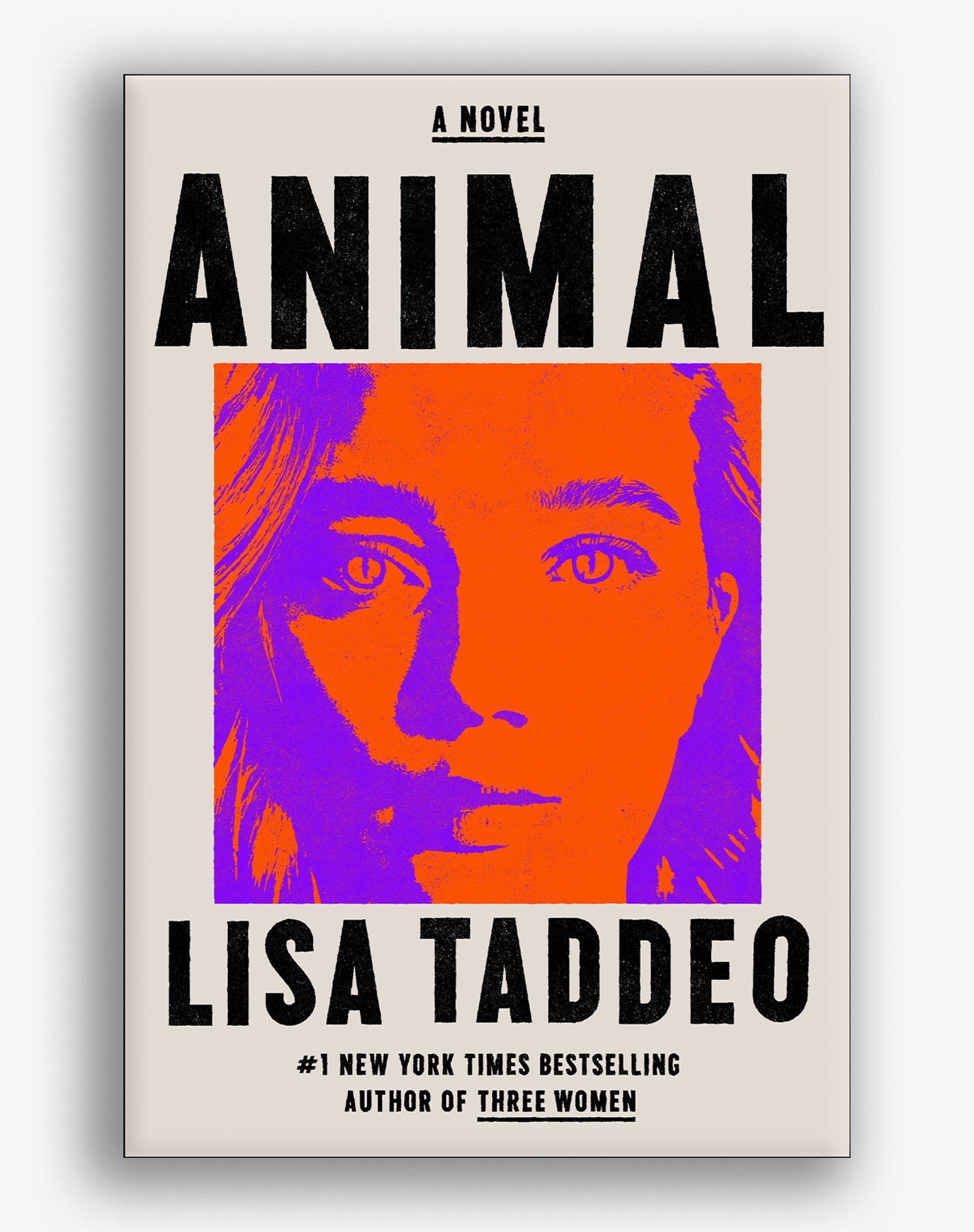 Cover of the book "Animal" by Lisa Taddeo. Features a red and blue stylized image of a woman's face and text that reads "A Novel. Animal. Lisa Taddeo. #1 New York Times Bestselling Author of Three Women"