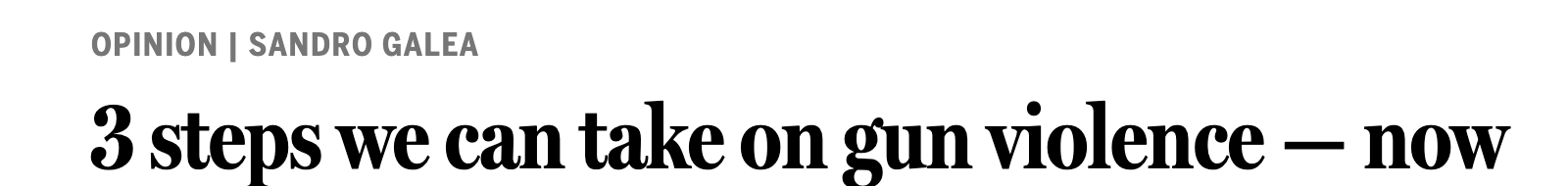 Image: Screenshot of a headline that reads: "3 steps we can take on gun violence – now."