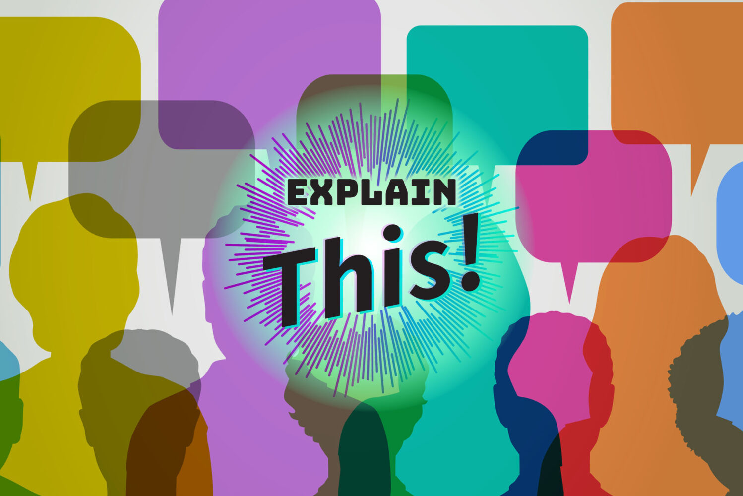 Illustration of people talking with speech bubbles above their heads. Text reads "Explain This!"