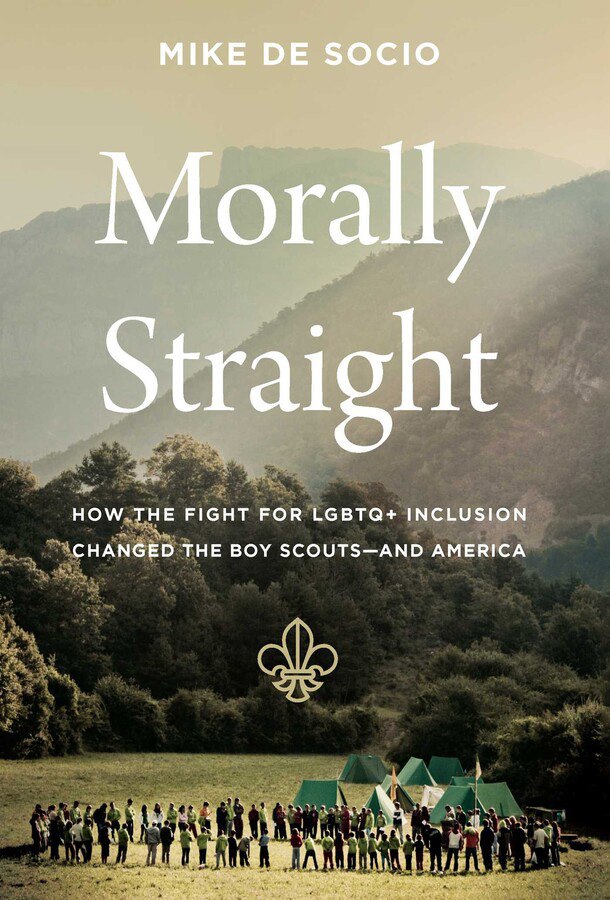 Photo: A book cover for "Morally Straight: How the Fight for LGBTQ+ Inclusion Changed the Boy Scouts and America." The background features a picture of a nature scene with camps and Boy Scout troops in the distance.
