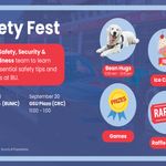 Image: Blue graphic with text on the left and pictures on the right. The text reads "Safety Fest", "Join the Safety, Security & Preparedness team to learn about essential safety tips and resources at BU." On the left, four images of Bean, BU's community resource dog, an icon of ice cream, an icon of a medal,, and an icon of a raffle ticket.