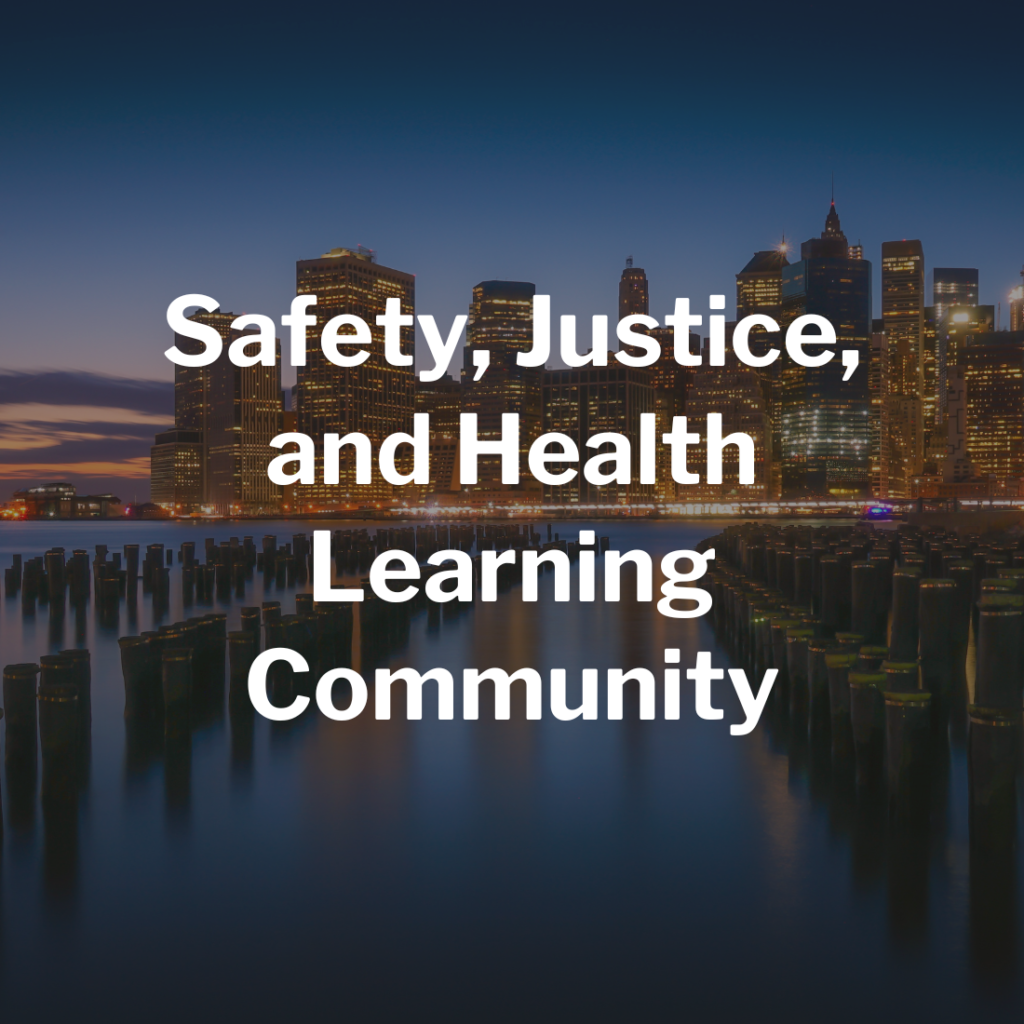 Safety, Justice, and Health Learning Community