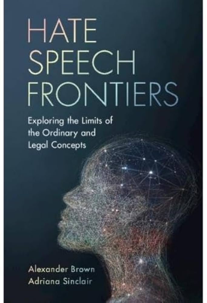 Cover of "Hate Speech Frontiers: Exploring the Limits of the Ordinary and Legal Concepts"