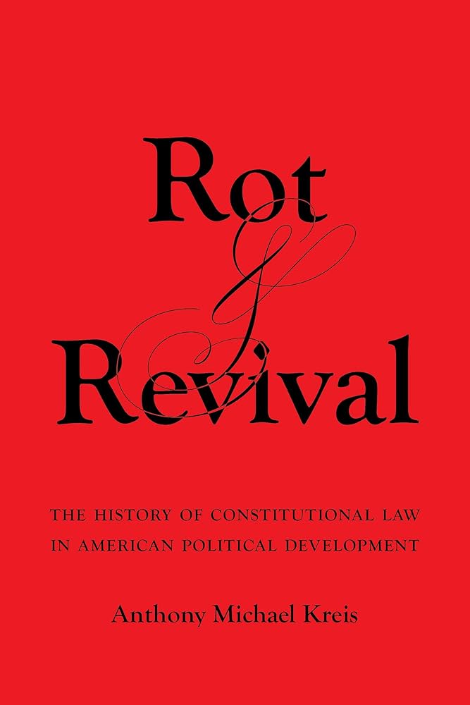 Cover of "Rot and Revival: The History of Constitutional Law in American Political Development"