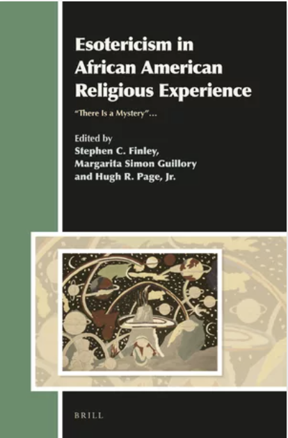 Book cover image for Esotericism in African American Religion Experience. Edited by Stephen C. Finley, Margarita Simon Guillory, and Hugh R. Page, Jr. 