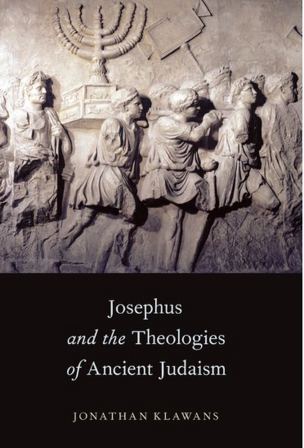 Book cover image for Josephus and the Theologies of Ancient Judaism. Authored by Jonathan Klawans. 