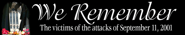 We remember the victims of the attacks on September 11, 2001
